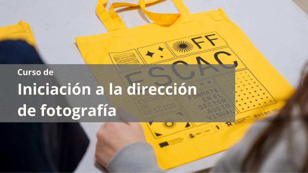 Ir a Imagen Abierta la matrícula para el curso de Iniciación a la dirección de fotografía con ESCAC